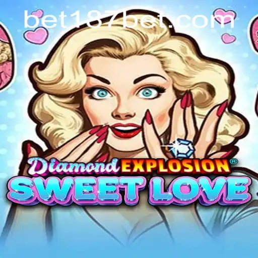 Discover the Thrilling World of DiamondExplosionSweetLove: An Exciting Gaming Adventure