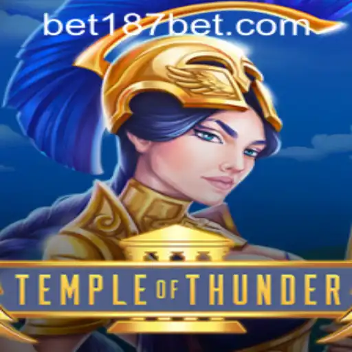 Explore the World of 'Temple of Thunder' and Discover the Excitement of 187bet PH Login